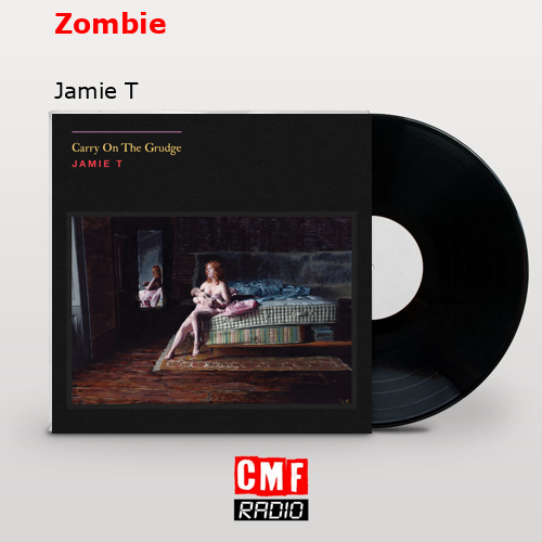 Zombie – Jamie T