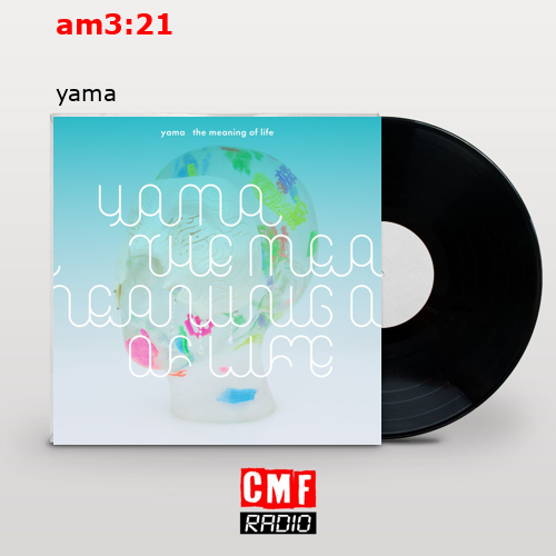 am3:21 – yama