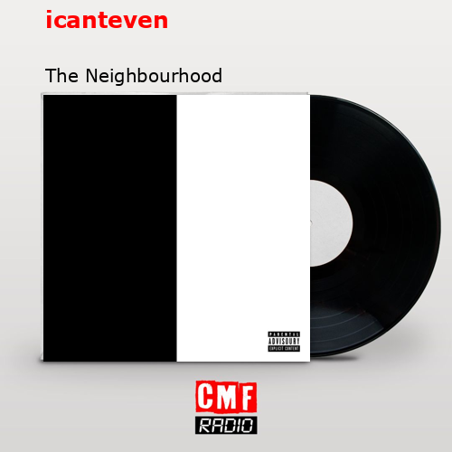 icanteven – The Neighbourhood
