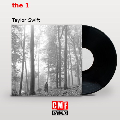 the 1 – Taylor Swift