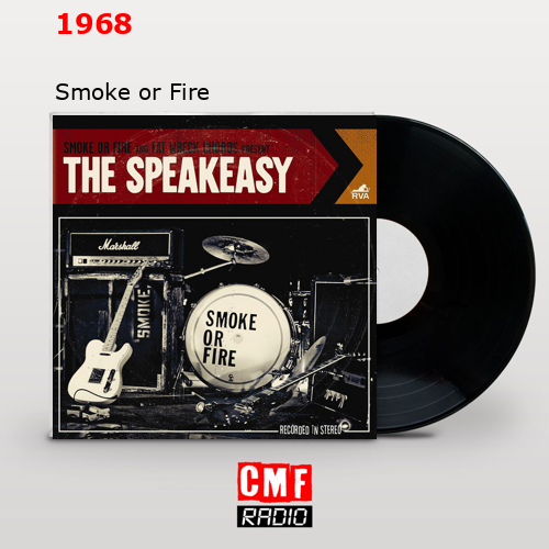 La historia y el significado de la canción '1968 Smoke or Fire