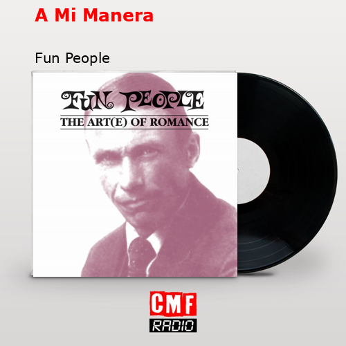 A Mi Manera – Fun People