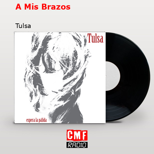 A Mis Brazos – Tulsa
