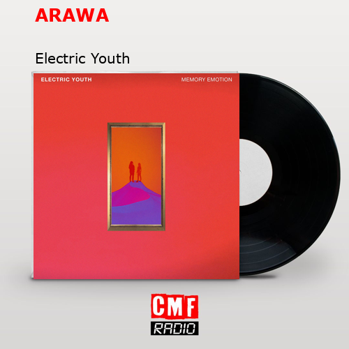 ARAWA – Electric Youth