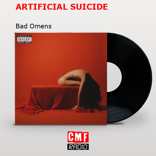 ARTIFICIAL SUICIDE – Bad Omens
