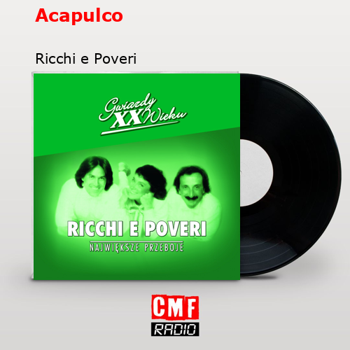 Acapulco – Ricchi e Poveri