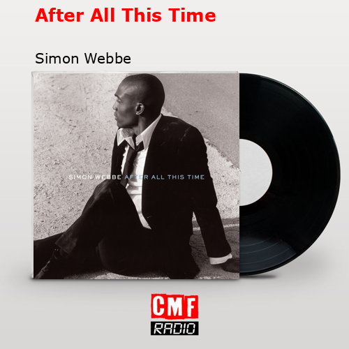 After All This Time – Simon Webbe