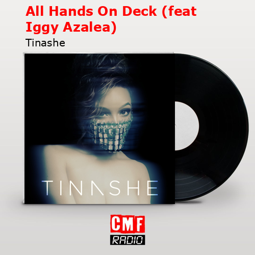 All Hands On Deck (feat Iggy Azalea) – Tinashe