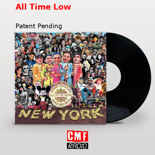 All Time Low – Patent Pending