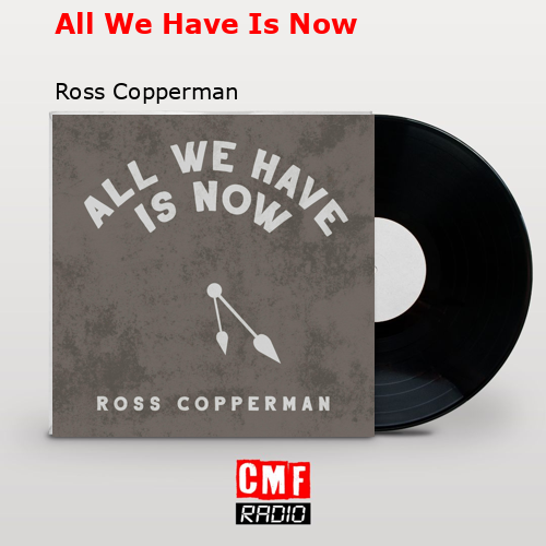 final cover All We Have Is Now Ross Copperman