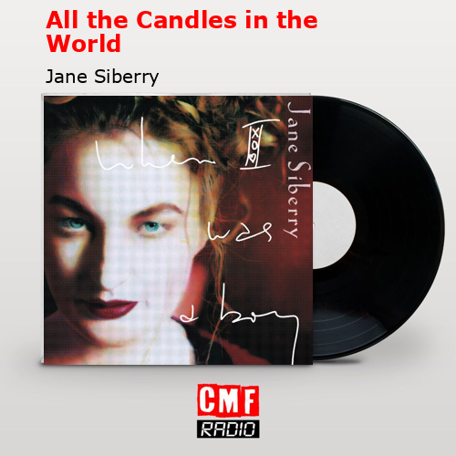 All the Candles in the World – Jane Siberry