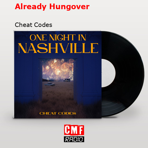 Already Hungover – Cheat Codes