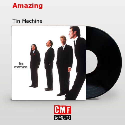 Amazing – Tin Machine