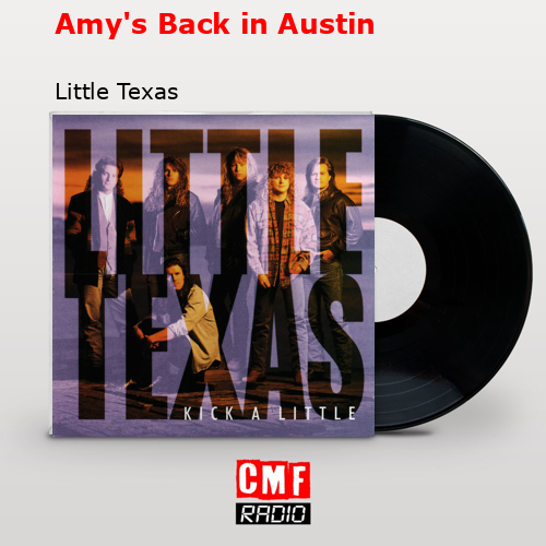 Amy’s Back in Austin – Little Texas