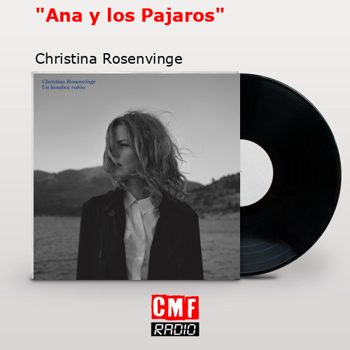 «Ana y los Pajaros» – Christina Rosenvinge