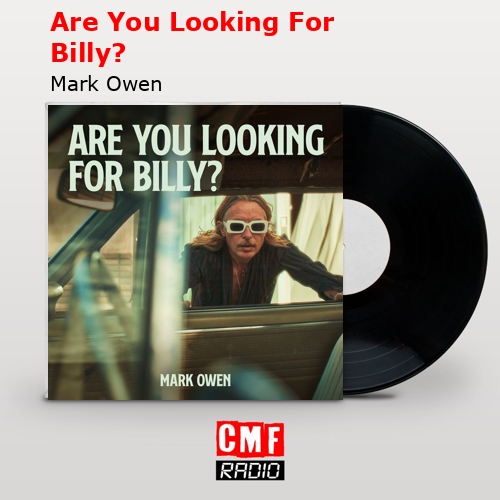 Are You Looking For Billy? – Mark Owen