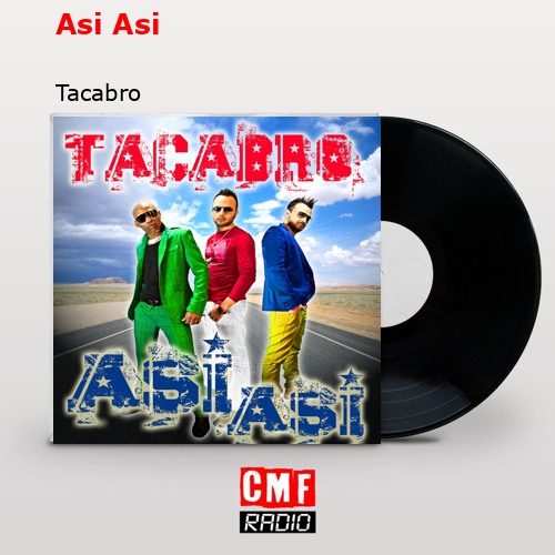 Asi Asi – Tacabro