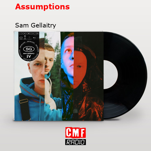 final cover Assumptions Sam Gellaitry