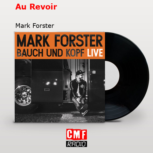 final cover Au Revoir Mark Forster 1