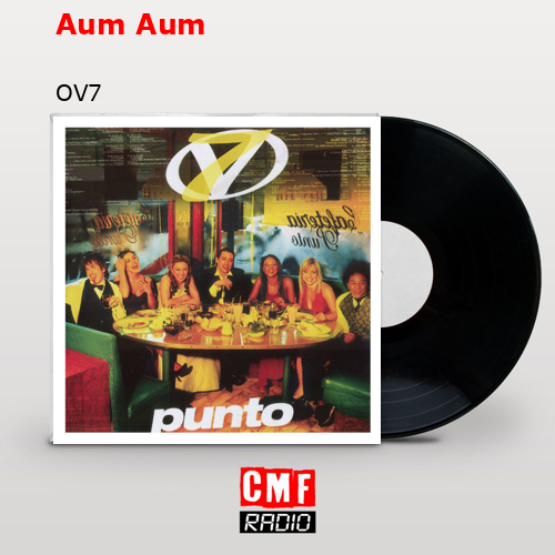Aum Aum – OV7