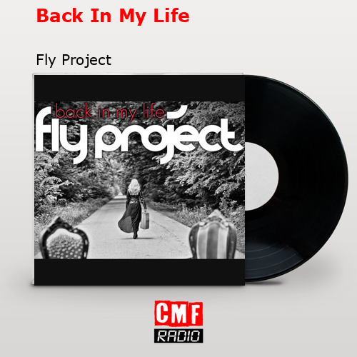 Back In My Life – Fly Project