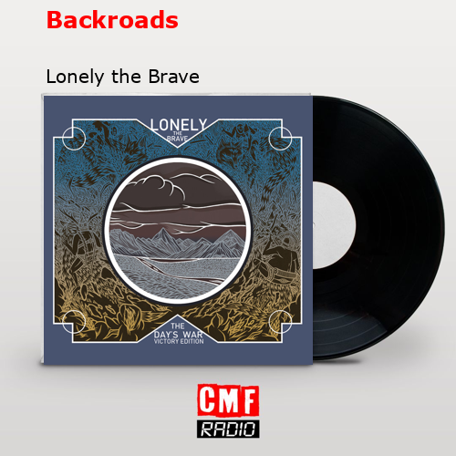 Backroads – Lonely the Brave