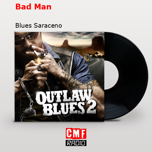 Bad Man – Blues Saraceno