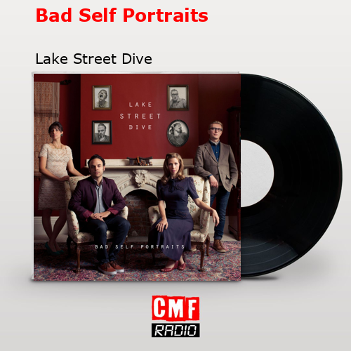 Bad Self Portraits – Lake Street Dive