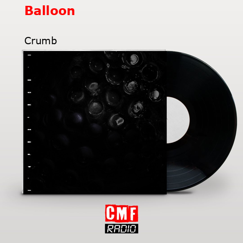 Balloon – Crumb