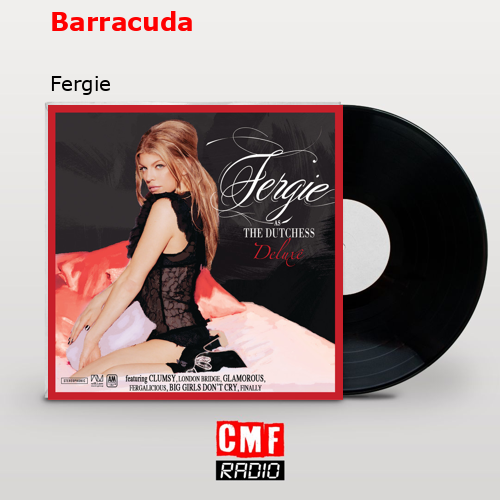 Barracuda – Fergie