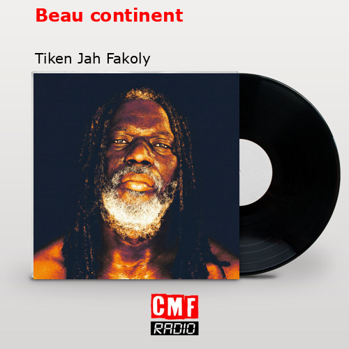 Beau continent – Tiken Jah Fakoly