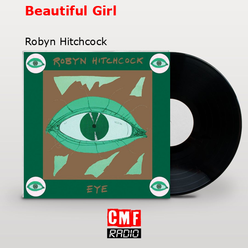 Beautiful Girl – Robyn Hitchcock