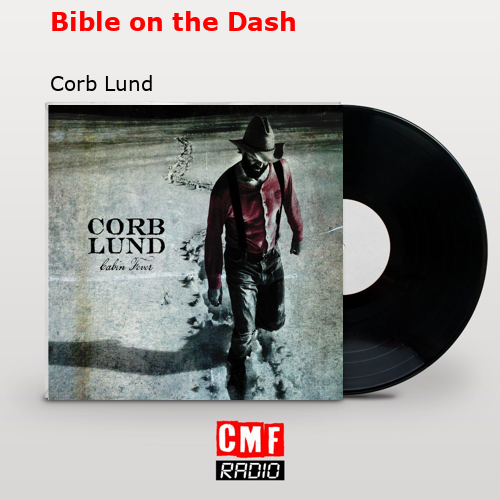 Bible on the Dash – Corb Lund
