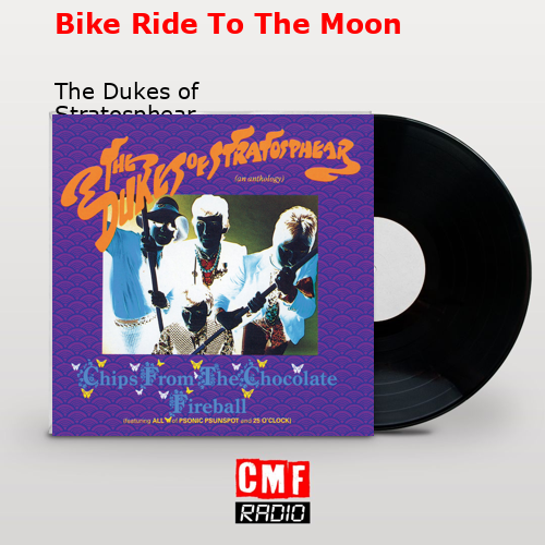 Bike Ride To The Moon – The Dukes of Stratosphear
