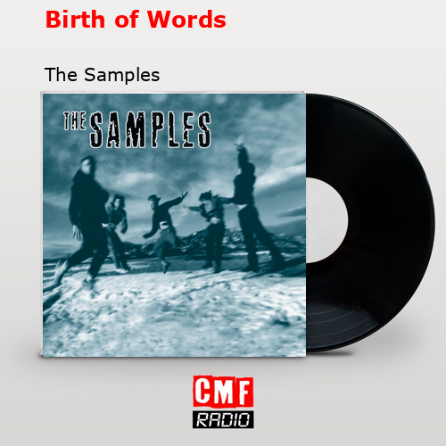 Birth of Words – The Samples