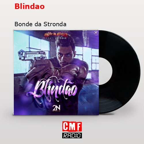 Bonde da Stronda - BLINDÃO!