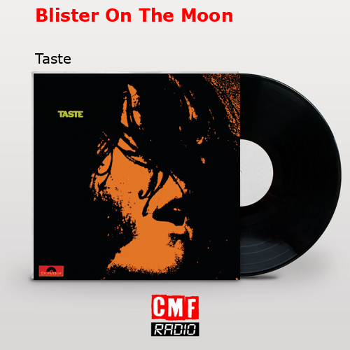 Blister On The Moon – Taste