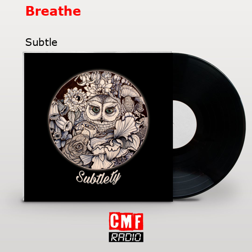 Breathe – Subtle