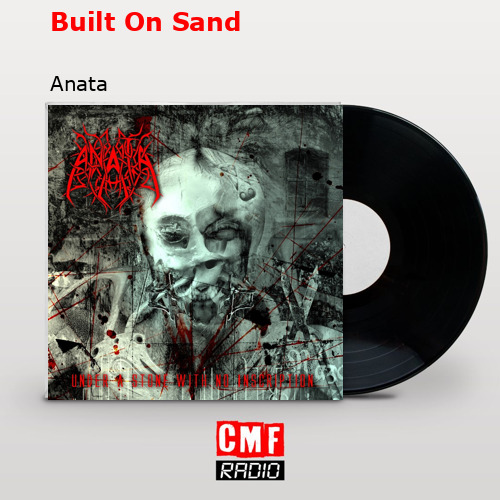 Built On Sand – Anata
