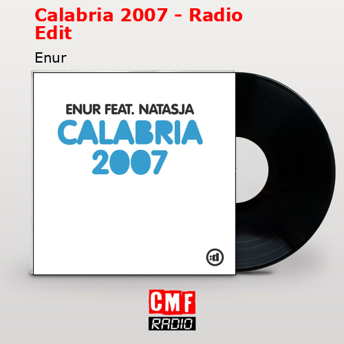 Calabria 2007 – Radio Edit – Enur