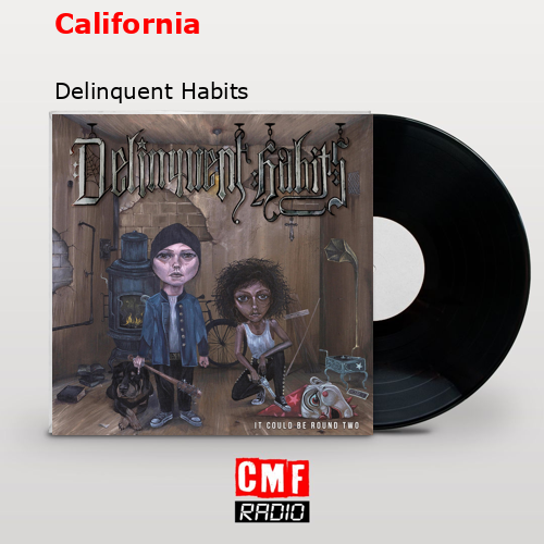 California – Delinquent Habits