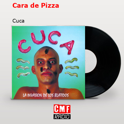 Cara de Pizza – Cuca
