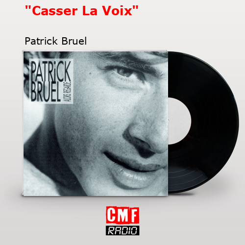 final cover Casser La Voix Patrick Bruel