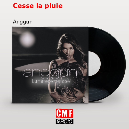 Cesse la pluie – Anggun