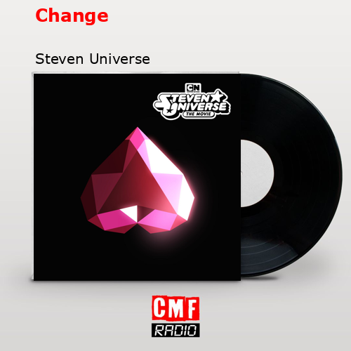 Change – Steven Universe