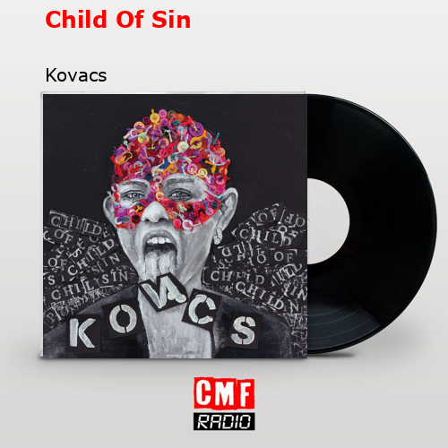 Child Of Sin – Kovacs