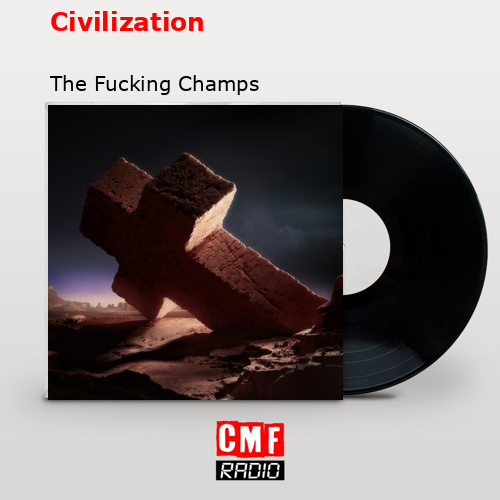 La historia y el significado de la canción 'Civilization The Fucking