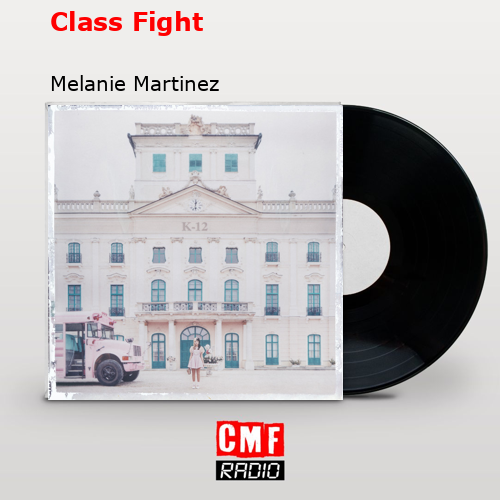final cover Class Fight Melanie Martinez