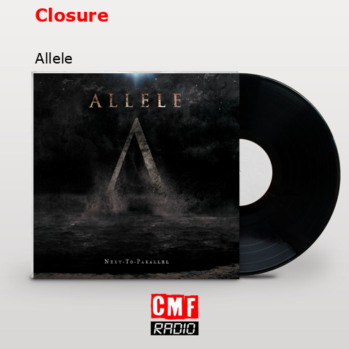 Closure – Allele