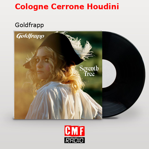 Cologne Cerrone Houdini – Goldfrapp